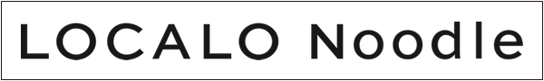 LOCALO Noodle（ロカロヌードル）